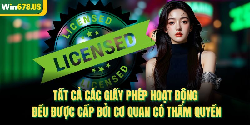 Tất cả các giấy phép hoạt động đều được cấp bởi cơ quan có thẩm quyền